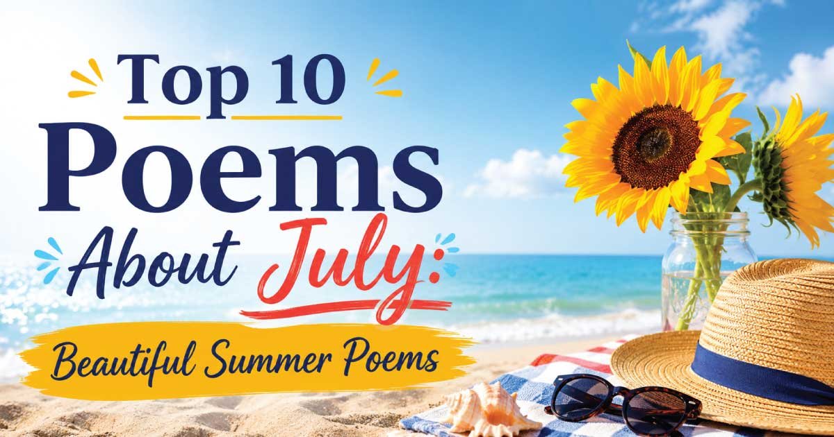 Top 10 Poems About July